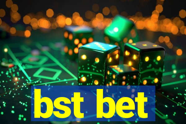 bst bet